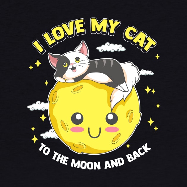 I Love My Cat To The Moon And Back Cute Kitten by theperfectpresents